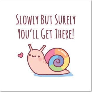 Cute Snail With Rainbow Shell Slowly But Surely Posters and Art